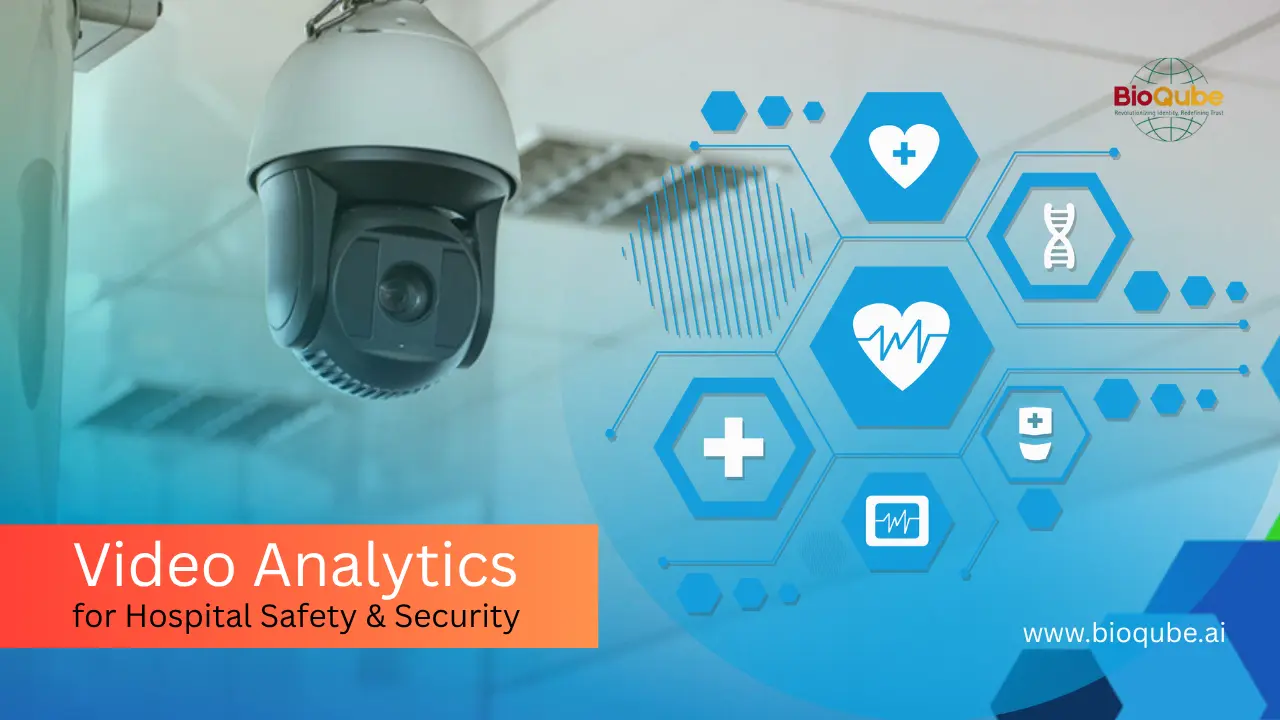 Video Analytics for Hospital Safety & Security | BioQube Healthcare Solution