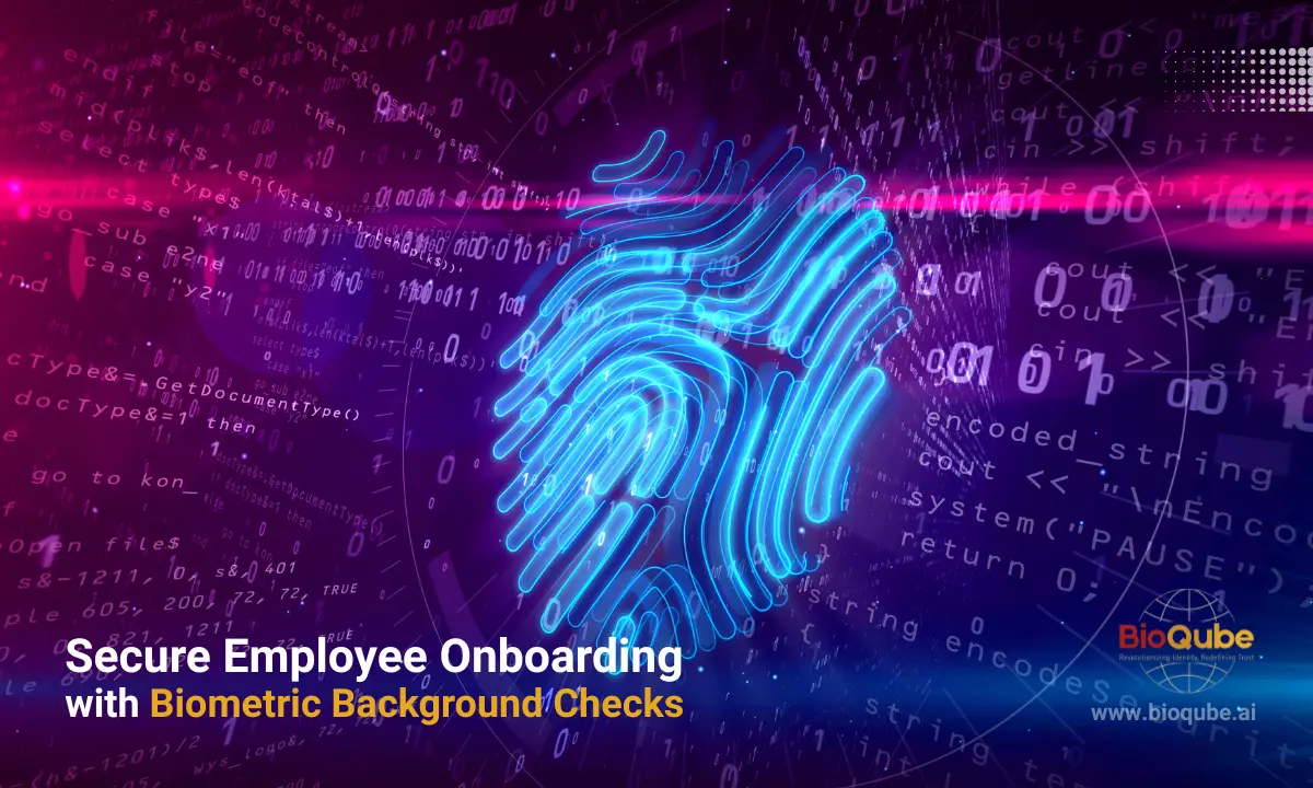 How Biometric Background Checks Aid in Secure Employee Onboarding?