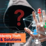 digital identity theft - Risk & Solutions