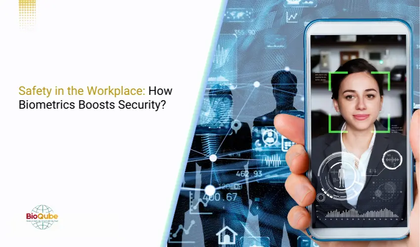 How biometrics boost security in workplace?