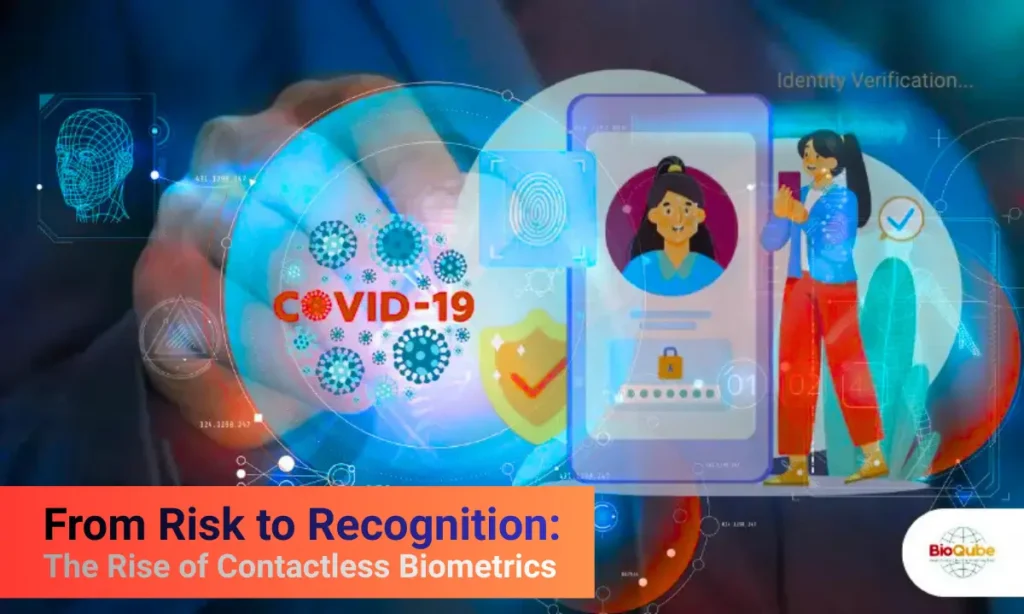 Contactless Biometrics After COVID-19: The Identity Shift