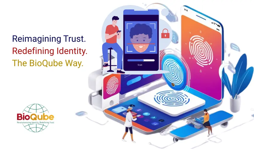Redefining Trust: The Future of Identity Verification with BioQube
