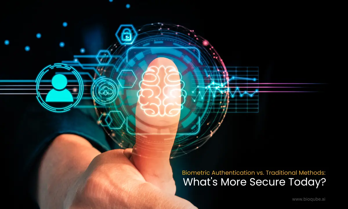 Biometric Authentication vs Traditional Methods