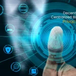 centralized vs decentralized biometrics