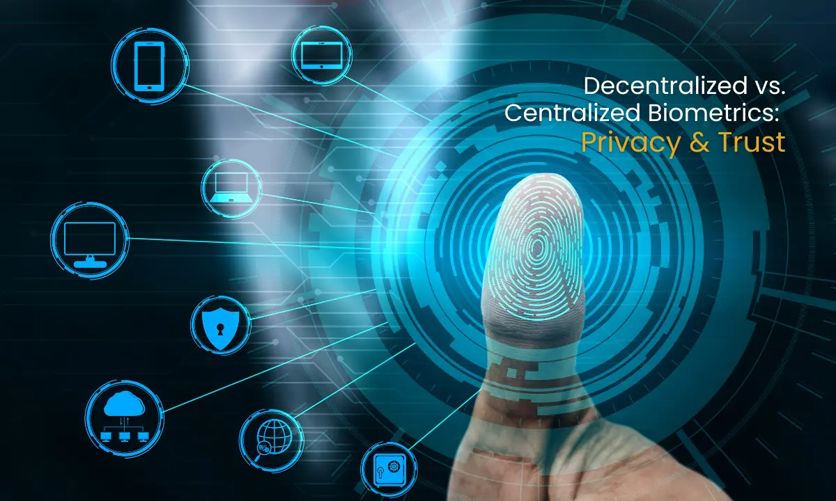 centralized vs decentralized biometrics